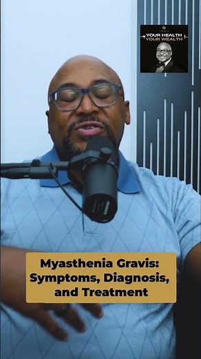 Myasthenia Gravis: Symptoms, Diagnosis, and Treatment
