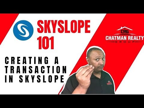 Skyslope Explained: How to Create a Transaction