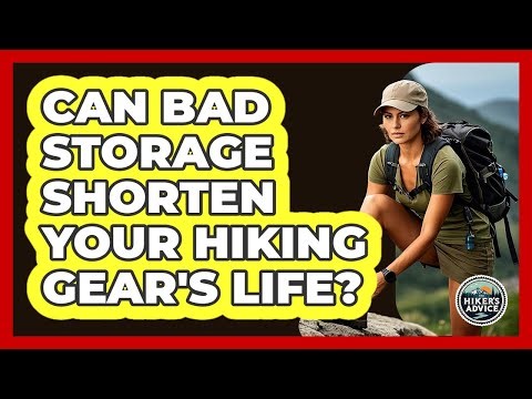 Can Bad Storage Shorten Your Hiking Gear's Life?
