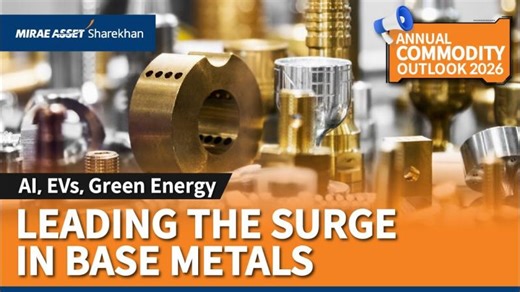 AI, EVs, Green Energy to drive Base Metals 🔩 | China 🐉to lead charge | Annual Commodity Outlook 2026 | Mirae Asset Sharekhan
