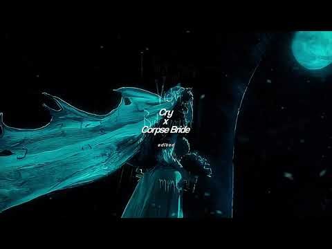 Cry (& Corpse Bride) - Cigarettes After Sex (edited)