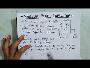 Parallel plate capacitor and its capacitance derivation,class12 physics