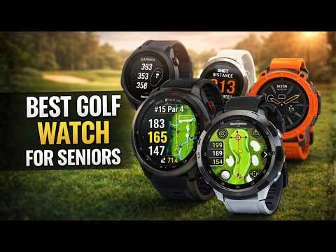 Best GPS Golf Watch for Seniors 2026 – Top 5 Tested Picks