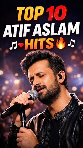 Top 10 Most Popular Atif Aslam Songs 🎶❤️ | Evergreen Romantic Hits | #atifaslam #newsong #hitsong