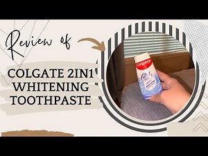 Colgate 2in1 Whitening Toothpaste Review - Get a Brighter, Healthier Smile!