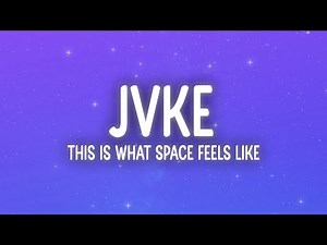 JVKE - this is what space feels like (Lyrics)