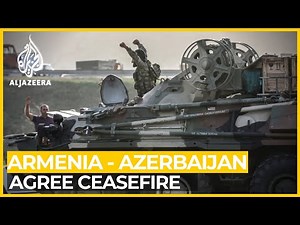 Armenia, Azerbaijan agree ceasefire in Nagorno-Karabakh