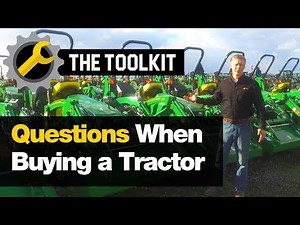 Questions When Buying a Tractor & John Deere 1-Series Review