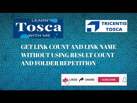 Tosca Real Time Scenario:Get Link Count and Links Name Without Using ResultCount & Folder Repetition