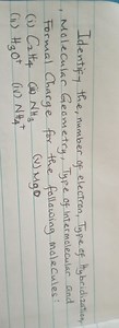 Identify the, number of electron, Type of Hybridization , Molec... | Filo