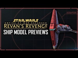REVAN'S REVENGE First Look at New Ship Models! | Empire at War Expanded