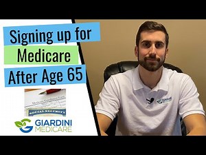 Signing up for Medicare AFTER age 65 // What you need to know