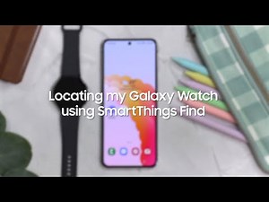 How-to Locating my Galaxy Watch using Smartthings Find | Samsung
