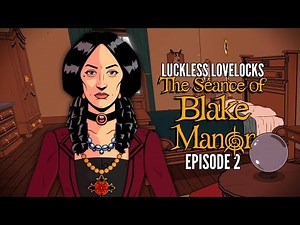 The Séance of Blake Manor Ep. 2 || A desperate, DERANGED plan!