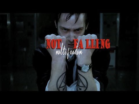 Not Falling | Multifandom For Andi
