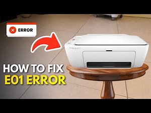 How to Fix HP Deskjet Printer E1 Error - Full Guide