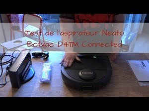 Test de l'aspirateur Neato Botvac D4 Connected