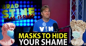 Masks To Cover Your Shame | Brad Stine Has Issues