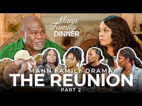 From Family Trauma to Family Healing 💔➡️❤️ | Mann Family Dinner | Reunion Pt.2