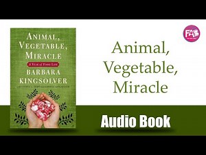 Animal, Vegetable, Miracle by Barbara Kingsolver, Camille Kingsolver, Steven L. Hopp