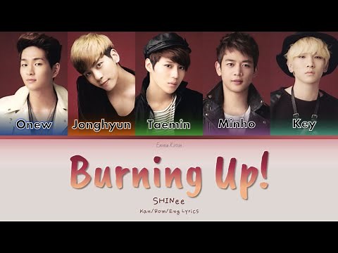 SHINee (샤이니) (シャイニー) Burning Up! - Kan/Rom/Eng Lyrics (가사) (歌詞)