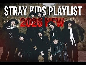 Stray Kids Ultimate Playlist 2026 | Best SKZ Songs for STAY