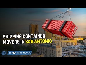 Shipping Container Movers in San Antonio | Affordable & Reliable Moving Solutions | Three Movers