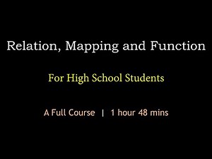 Relation, Mapping and Function for High School Students | A Full Course | Maths Center