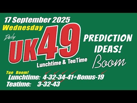 Uk49s Lunchtime Prediction 17 September 2025 | Uk49s Prediction for today