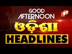 2 PM Headlines 15 May 2019 OdishaTV