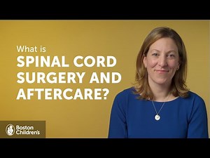 What is spinal cord surgery and aftercare? | Boston Children's Hospital