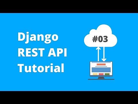 Django REST API Tutorial - Token Authentication and Session Authentication #3 (2018)
