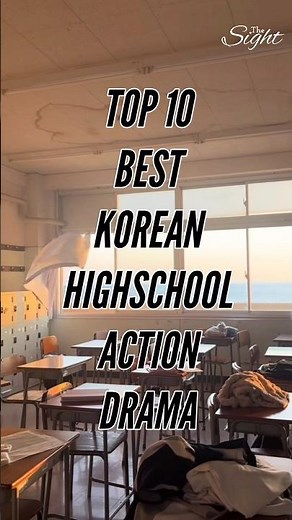 Top 10 Best Korean Highschool Action Drama | The Sight | #kdrama