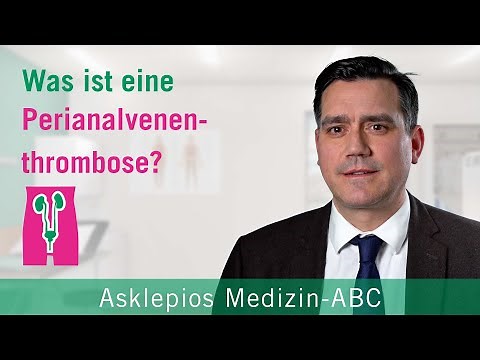 What is perianal venous thrombosis? - Medical ABC | Asklepios