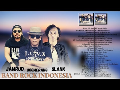 Slank, Jamrud, Boomerang (Full Album) Terbaik - [Top 50 Lagu Terbaik Slank, Jamrud & Boomerang]