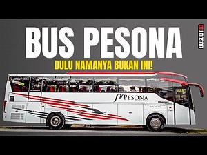 Mengenal Bus Pesona Dari Sejarah Berdirinya Hingga Kini