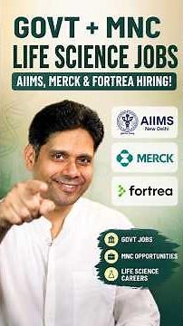Govt + MNC Life Science Jobs | AIIMS, Merck & Fortrea Hiring!