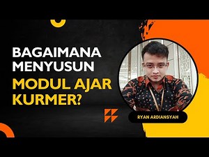 Tutorial Cara Penyusunan Perangkat Pembelajaran atau Modul Ajar pada Kurikulum Merdeka