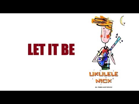 Let It Be - fingerstyle ukulele tutorial (with TABS)