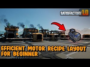 Satisfactory 1.0 Efficient Motor Layout for Beginner