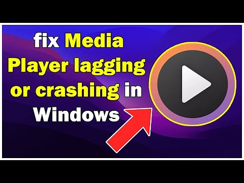 How to fix Media Player lagging or crashing in Windows 10 or 11