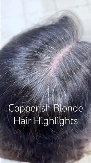 Copperish Blonde Hair Highlights 🔥 #hair #hairhighlights #haircolor #youtubeshorts #shorts