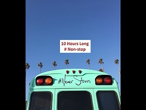 ENJOYABLE MUSIC # (10 Hours Long-Nonstop)