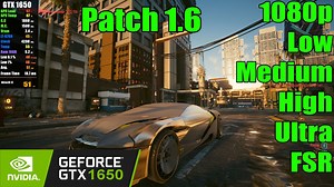 GTX 1650 | Cyberpunk 2077 Patch 1.6 – 1080p Low, Medium, High, Ultra, FSR
