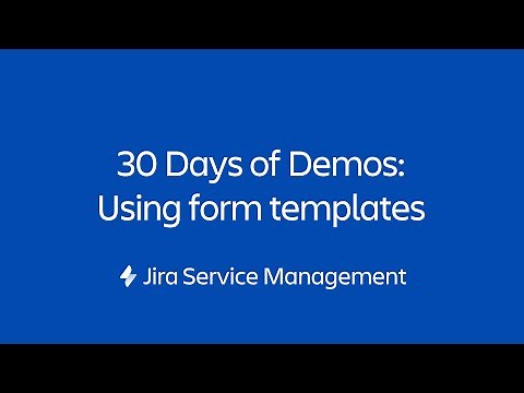 Creating form with the template library | 30 Days of Form Demos | Jira Service Management