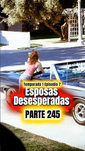 Poor Susan 😢 | Desperate Housewives | Season 1 Episode 7 | Part 245 | ANAMPA
