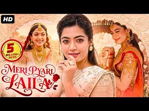 MERI PYARI LAILA - Hindi Dubbed Full Movie | Naga Shourya, Rashmika Mandanna | Romantic Action Movie