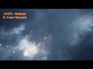 ANTH - Medicine ft .Conor Maynard [Lyrics]