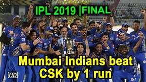 IPL 2019 | Final | Mumbai Indians beat CSK by 1 run