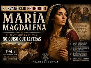 El Evangelio Apócrifo de María Magdalena - Explicado